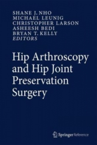Carte Hip Arthroscopy and Hip Joint Preservation Surgery Shane Nho