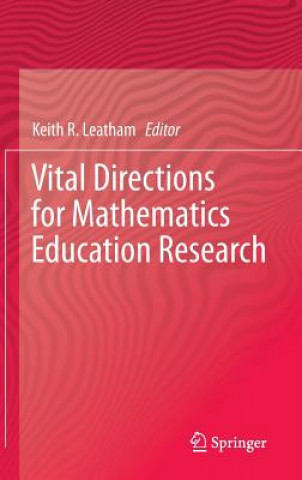 Książka Vital Directions for Mathematics Education Research Keith R. Leatham