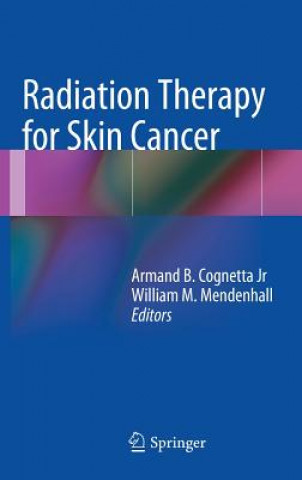 Könyv Radiation Therapy for Skin Cancer Armand B. Cognetta