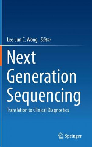 Książka Next Generation Sequencing Lee-Jun C. Wong