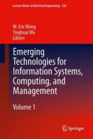Kniha Emerging Technologies for Information Systems, Computing, and Management W. Eric Wong