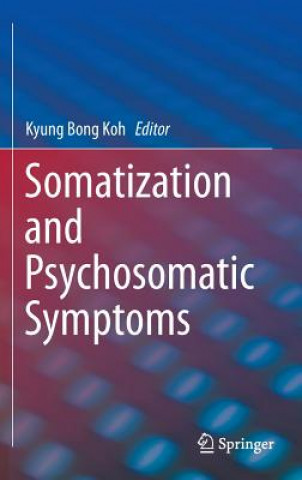 Книга Somatization and Psychosomatic Symptoms Kyung Bong Koh