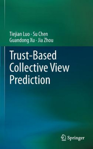Книга Trust-based Collective View Prediction Tiejian Luo