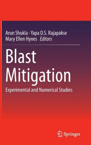 Kniha Blast Mitigation Arun Shukla