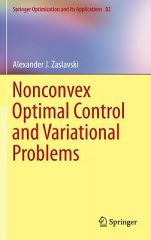 Kniha Nonconvex Optimal Control and Variational Problems Alexander J. Zaslavski