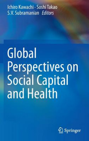 Knjiga Global Perspectives on Social Capital and Health Ichiro Kawachi