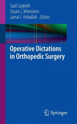 Carte Operative Dictations in Orthopedic Surgery Said Saghieh