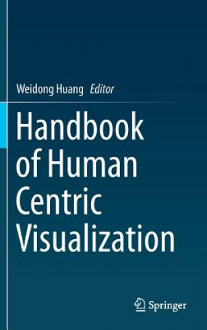 Könyv Handbook of Human Centric Visualization Weidong Huang