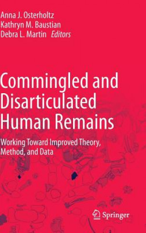 Knjiga Commingled and Disarticulated Human Remains Anna J. Osterholtz