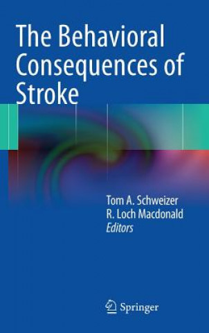 Kniha Behavioral Consequences of Stroke Tom A. Schweizer