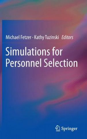 Книга Simulations for Personnel Selection Michael Fetzer