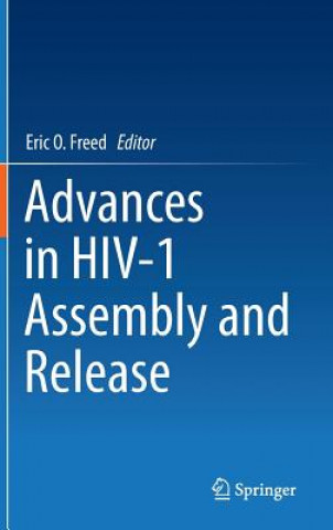 Kniha Advances in HIV-1 Assembly and Release Eric O. Freed