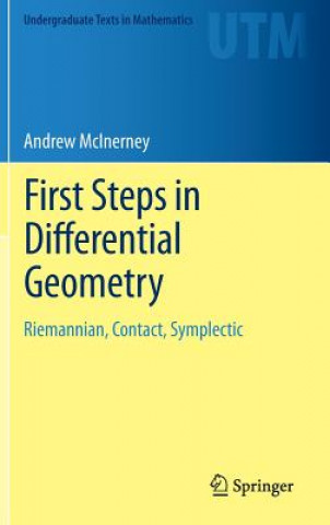 Carte First Steps in Differential Geometry Andrew McInerney