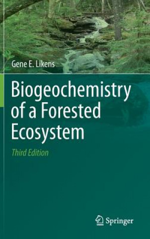 Kniha Biogeochemistry of a Forested Ecosystem Gene E. Likens