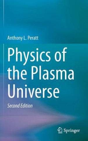 Könyv Physics of the Plasma Universe Anthony L. Peratt