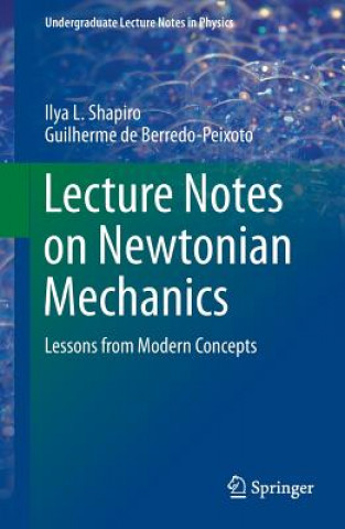 Kniha Lecture Notes on Newtonian Mechanics Ilya L. Shapiro