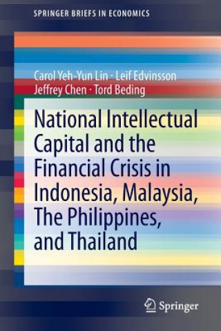 Kniha National Intellectual Capital and the Financial Crisis in Indonesia, Malaysia, The Philippines, and Thailand Carol Yeh-Yun Lin
