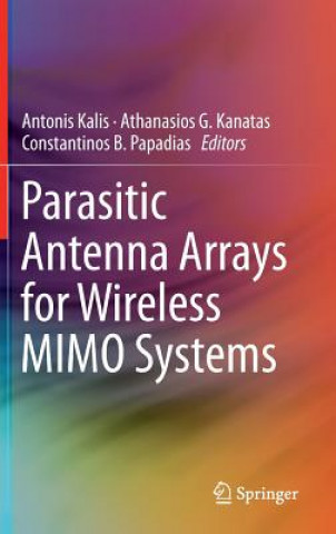 Knjiga Parasitic Antenna Arrays for Wireless MIMO Systems Antonis Kalis