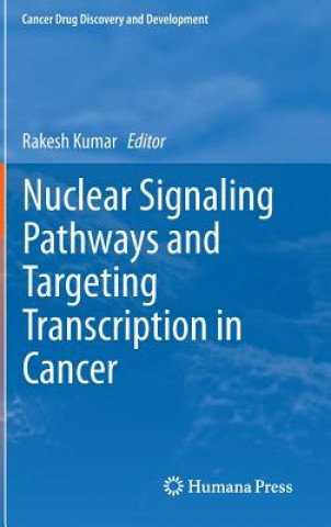 Könyv Nuclear Signaling Pathways and Targeting Transcription in Cancer Rakesh Kumar