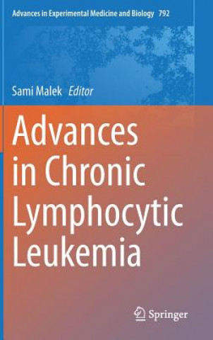 Knjiga Advances in Chronic Lymphocytic Leukemia Sami Malek