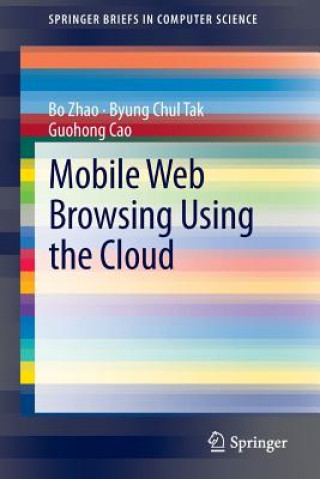 Könyv Mobile Web Browsing Using the Cloud Bo Zhao