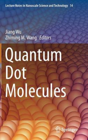 Kniha Quantum Dot Molecules Zhiming M. Wang