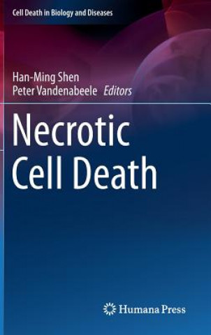 Knjiga Necrotic Cell Death Han-Ming Shen