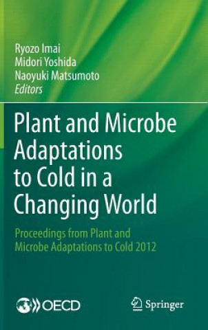 Kniha Plant and Microbe Adaptations to Cold in a Changing World Ryozo Imai