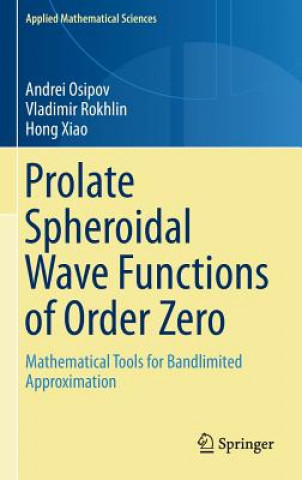 Book Prolate Spheroidal Wave Functions of Order Zero Andrei Osipov