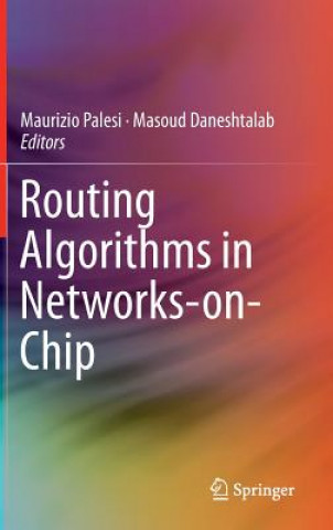 Carte Routing Algorithms in Networks-on-Chip Maurizio Palesi
