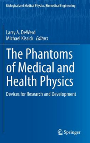 Kniha Phantoms of Medical and Health Physics Larry A. DeWerd