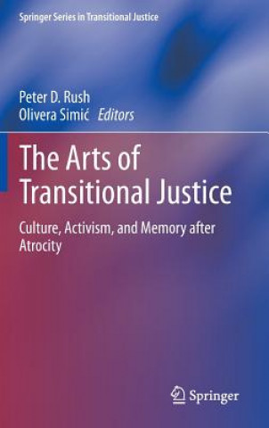 Βιβλίο Arts of Transitional Justice Peter D. Rush