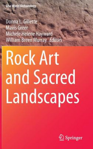 Carte Rock Art and Sacred Landscapes Donna Gillette