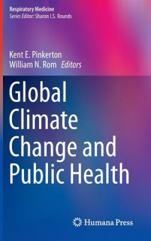 Book Global Climate Change and Public Health Kent E. Pinkerton