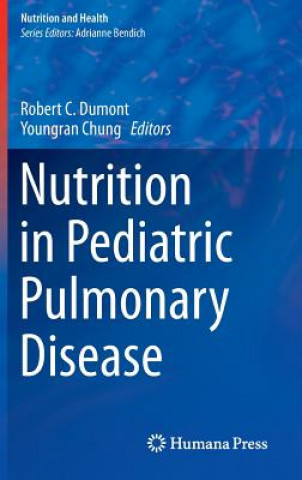 Kniha Nutrition in Pediatric Pulmonary Disease Robert Dumont