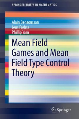 Kniha Mean Field Games and Mean Field Type Control Theory Alain Bensoussan