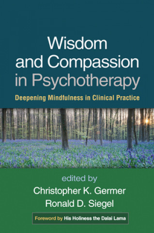 Kniha Wisdom and Compassion in Psychotherapy Christopher K. Germer