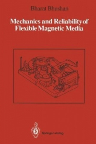 Könyv Mechanics and Reliability of Flexible Magnetic Media Bharat Bhushan