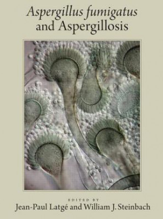 Kniha Aspergillus fumigatus and Aspergillosis Jean-Paul Latge