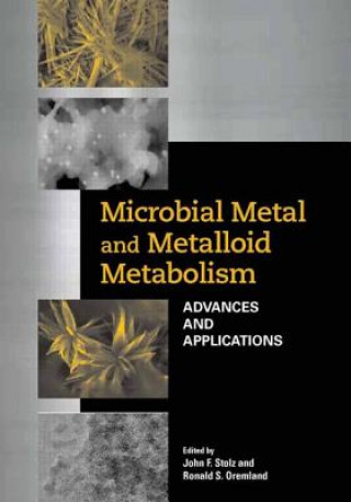 Kniha Microbial Metal and Metalloid Metabolism John F. Stolz