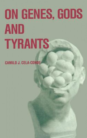 Knjiga On Genes, Gods and Tyrants Camilo J. Cela-Conde