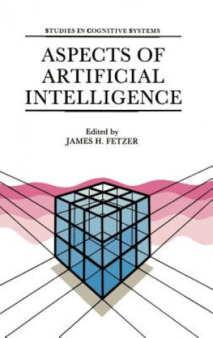 Knjiga Aspects of Artificial Intelligence James H. Fetzer