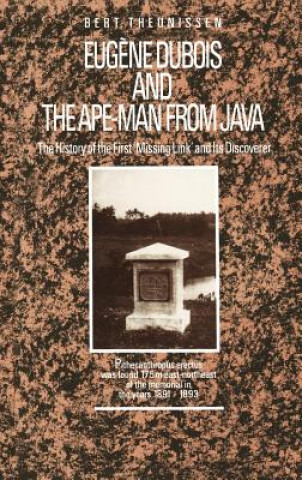 Book Eugene Dubois and the Ape-Man from Java L.T. Theunissen