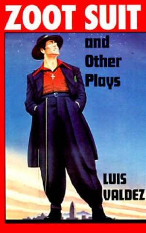 Kniha Zoot Suit and Other Plays Luis Valdez