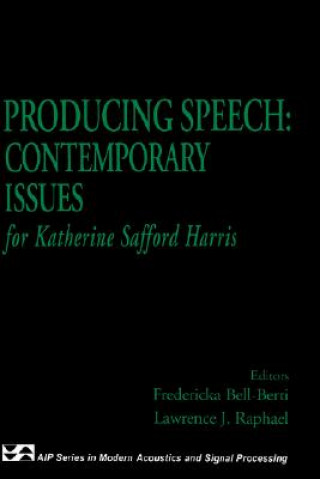 Knjiga Producing Speech: Contemporary Issues Fredericka Bell-Berti