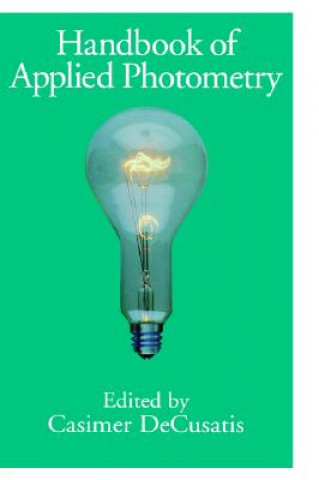 Könyv Handbook of Applied Photometry Casimer M. DeCusatis