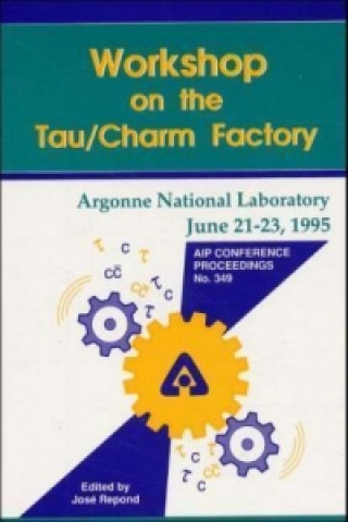 Carte Workshop on the Tau Charm Factory Jose Repond