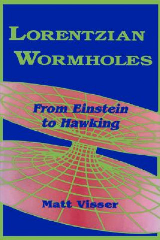 Könyv Lorentzian Wormholes Matt Visser