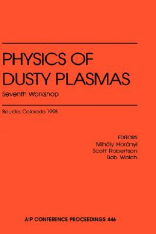 Kniha Physics of Dusty Plasmas Mihaly Hornayi