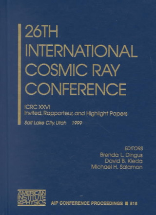 Könyv 26th International Cosmic Ray Conference Brenda L. Dingus